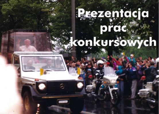 Prace konkursowe z okazji 100. rocznicy urodzin Jana Pawła II