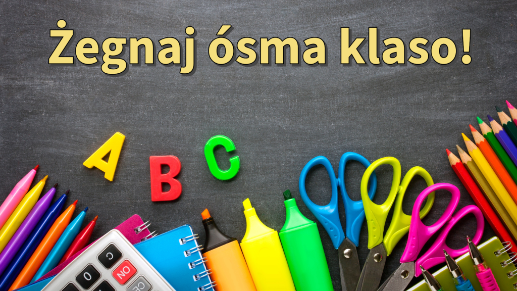 „Przyszłość należy do tych, którzy wierzą w swoje marzenia.”- pożegnanie Ósmoklasistów.