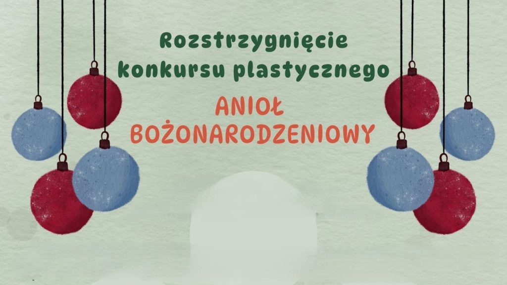 Konkurs plastyczny pt.”Anioł Bożonarodzeniowy” rozstrzygnięty!