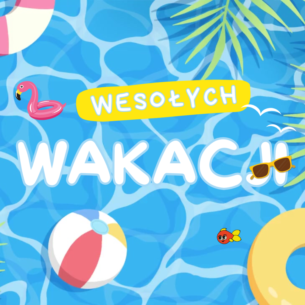 Witajcie wakacje!